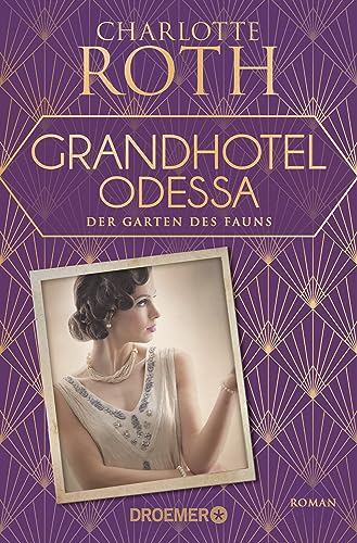 Grandhotel Odessa. Der Garten des Fauns: Roman