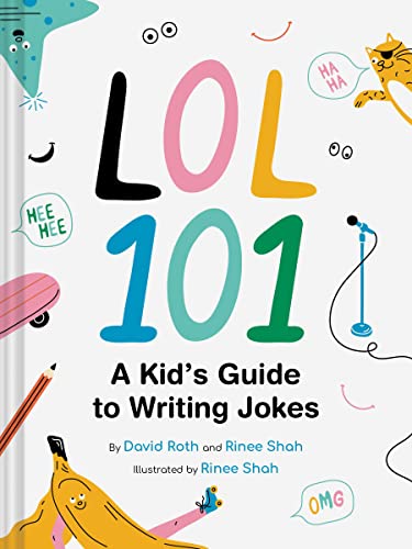LOL 101: A Kid's Guide to Writing Jokes von Chronicle Books