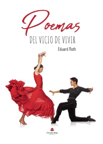Poemas del vicio de vivir Poemas del vicio de vivir von Grupo Editorial Círculo Rojo SL