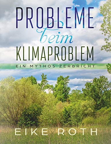 Probleme beim Klimaproblem: Ein Mythos zerbricht von Books on Demand