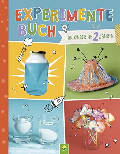Experimente-Buch für Kinder ab 2 Jahren. Gemeinsam forschen und spielerisch fördern.: 28 einfache Experimente für jeden Tag: Mit bebilderten Schritt-für-Schritt-Anleitungen Experimente-Buch für Kinder ab 2 Jahren. Gemeinsam forschen und spielerisch fördern.: 28 einfache Experimente für jeden Tag: Mit bebilderten Schritt-für-Schritt-Anleitungen