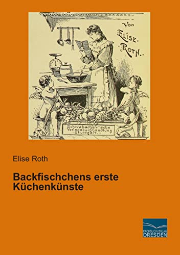 Backfischchens erste Kuechenkuenste von Fachbuchverlag-Dresden