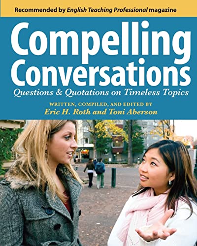 Compelling Conversations: Questions and Quotations on Timeless Topics- An Engaging ESL Textbook for Advanced Students von Booksurge Publishing