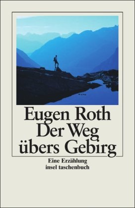 Der Weg übers Gebirg: Eine Erzählung (insel taschenbuch)