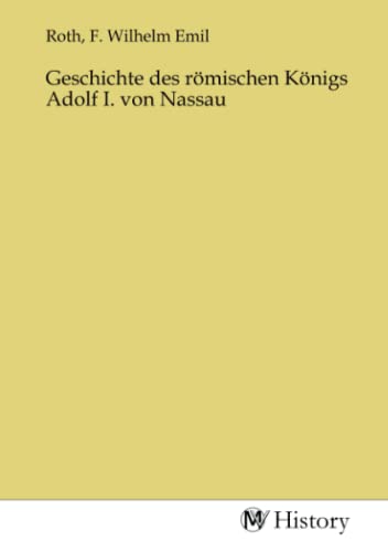 Geschichte des römischen Königs Adolf I. von Nassau von MV-History