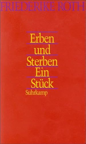Erben und Sterben: Ein Stück