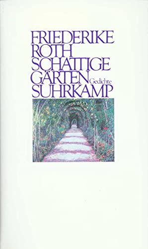 Schattige Gärten: Gedichte von Suhrkamp Verlag AG