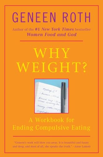 Why Weight?: A Workbook for Ending Compulsive Eating von Plume