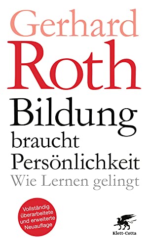 Bildung braucht Persönlichkeit: Wie Lernen gelingt von Klett-Cotta