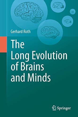 The Long Evolution of Brains and Minds The Long Evolution of Brains and Minds von Springer