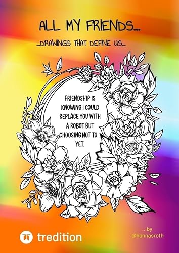 All my Friends...Drawings that define us by @hannasroth: A Friendship Book von @hannasroth