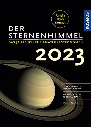 Der Sternenhimmel 2023: Das Jahrbuch für Amateurastronomen