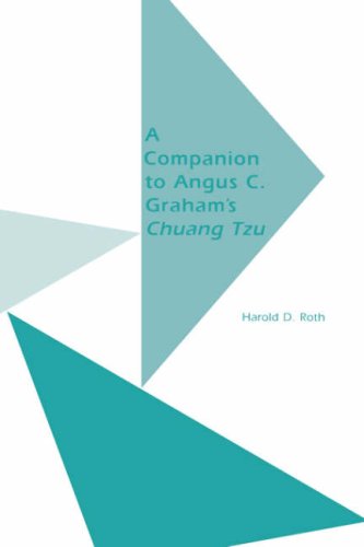 A Companion to Angus C. Graham's Chuang Tzu: The Inner Chapters (Monographs of the Society for Asian and Comparative Philosophy, 20)