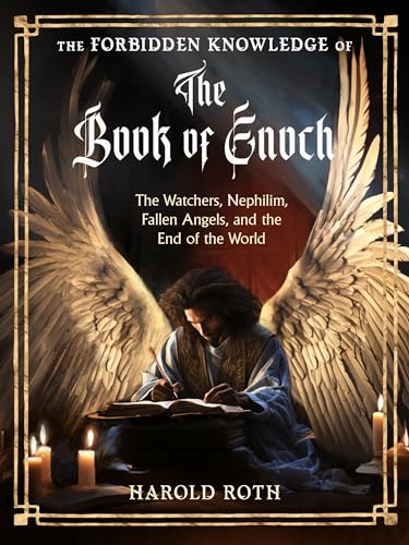 The Forbidden Knowledge of the Book of Enoch: The Watchers, Nephilim, Fallen Angels, and the End of the World (Weiser Enochian Library) von Red Wheel/Weiser