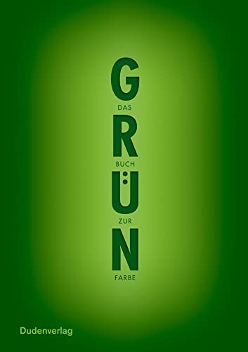 Grün: Das Buch zur Farbe (Sprach-Infotainment) von Duden