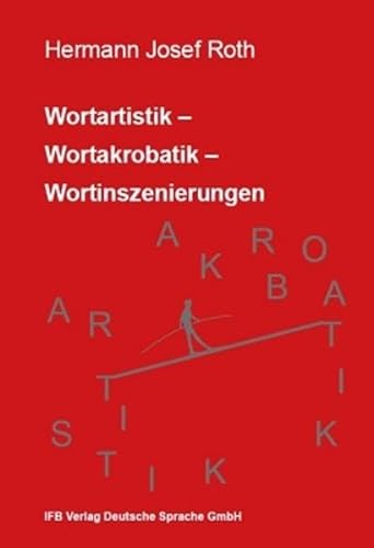 Wortartistik- Wortakrobatik - Wortinszenierungen von IFB