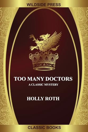 Too Many Doctors: A Classic Mystery von Wildside Press