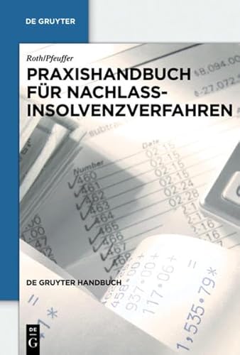 Praxishandbuch für Nachlassinsolvenzverfahren (De Gruyter Handbuch)