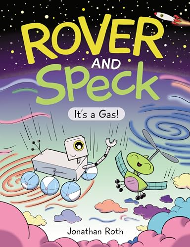 Rover and Speck: It's a Gas! (Rover and Speck, 3) von Kids Can Press