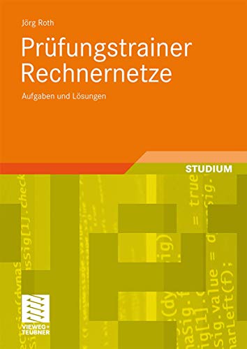 Prüfungstrainer Rechnernetze: Aufgaben und Lösungen (German Edition)