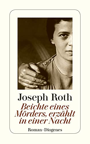 Beichte eines Mörders, erzählt in einer Nacht: Roman (detebe) von Diogenes Verlag AG