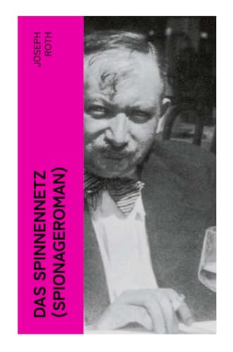 Das Spinnennetz (Spionageroman): Historischer Kriminalroman (Zwischenkriegszeit)