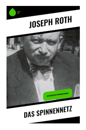 Das Spinnennetz: Historischer Kriminalroman Das Spinnennetz: Historischer Kriminalroman