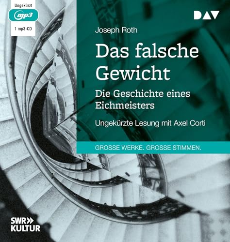 Das falsche Gewicht. Die Geschichte eines Eichmeisters: Ungekürzte Lesung mit Axel Corti (1 mp3-CD) von Der Audio Verlag