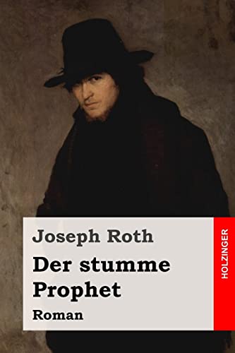 Der stumme Prophet: Roman Der stumme Prophet: Roman