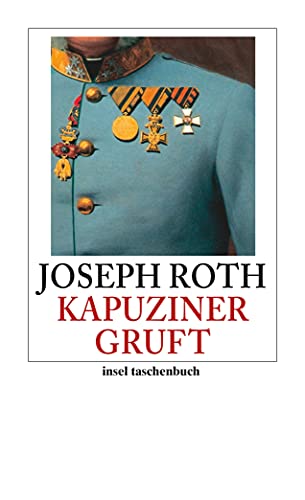 Die Kapuzinergruft: Roman (insel taschenbuch) von Insel Verlag