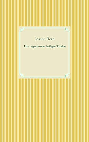 Die Legende vom heiligen Trinker (Taschenbuch-Literatur-Klassiker)