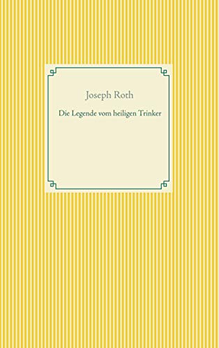 Die Legende vom heiligen Trinker (Taschenbuch-Literatur-Klassiker)