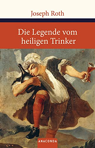 Die Legende vom heiligen Trinker (Große Klassiker zum kleinen Preis, Band 119)
