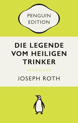 Die Legende vom heiligen Trinker: Roman - Penguin Edition (Deutsche Ausgabe) – Die kultige Klassikerreihe - Klassiker einfach lesen von Penguin Verlag