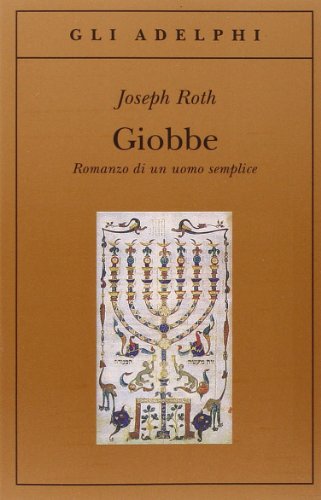 Giobbe. Romanzo di un uomo semplice (Gli Adelphi)