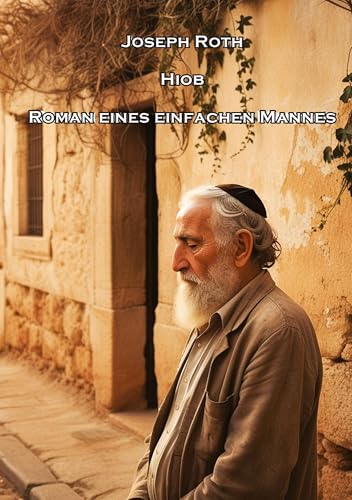 Hiob: Roman eines einfachen Mannes Großdruck Hiob: Roman eines einfachen Mannes Großdruck von tredition