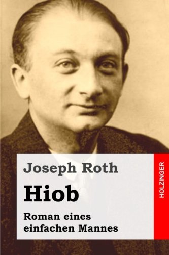 Hiob: Roman eines einfachen Mannes Hiob: Roman eines einfachen Mannes