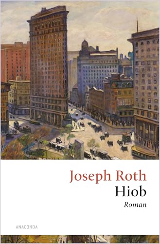 Hiob. Roman eines einfachen Mannes: Roths berühmter Roman über den Konflikt zwischen Freiheit und Tradition (Große Klassiker zum kleinen Preis, Band 255)