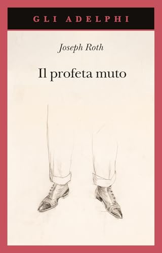 Il profeta muto (Gli Adelphi) von Adelphi