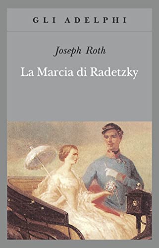 La marcia di Radetzky (Gli Adelphi) von Adelphi