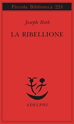 La ribellione (Piccola biblioteca Adelphi) von Adelphi