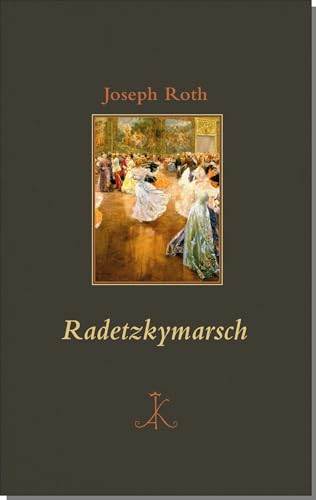 Radetzkymarsch (Erlesenes Lesen: Kröners Fundgrube der Weltliteratur) von Kroener Alfred GmbH + Co.