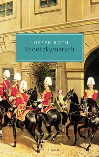 Radetzkymarsch: Roman (Reclam Taschenbuch)