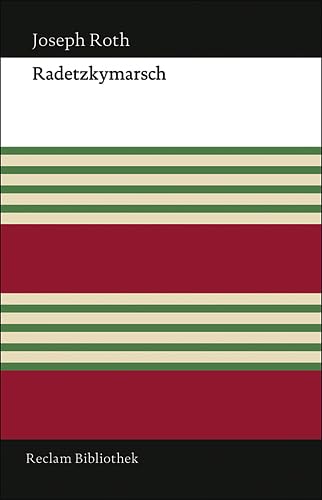 Radetzkymarsch: Roman (Reclam Bibliothek)