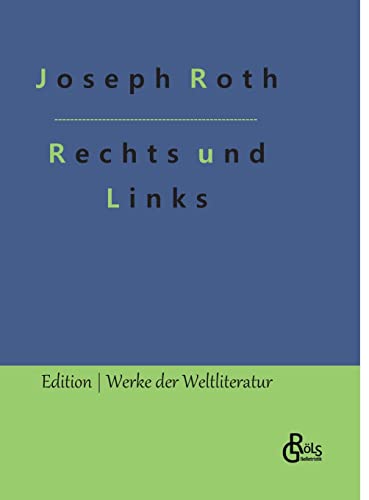 Rechts und Links (Edition Werke der Weltliteratur - Hardcover) von Gröls Verlag