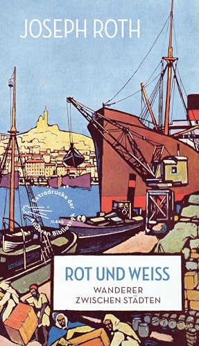 Rot und Weiß: Wanderer zwischen Städten (Die Andere Bibliothek, Band 446) von AB Die Andere Bibliothek
