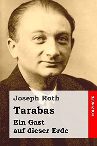 Tarabas: Ein Gast auf dieser Erde Tarabas: Ein Gast auf dieser Erde von CREATESPACE