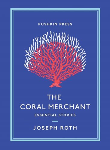 The Coral Merchant: Essential Stories The Coral Merchant: Essential Stories