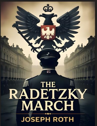 The Radetzky March The Radetzky March von Independently published