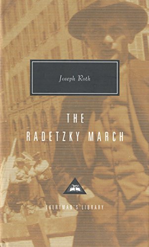The Radetzky March: Joseph Roth (Everyman's Library CLASSICS)